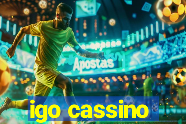 igo cassino